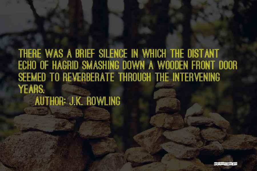 Reverberate Quotes By J.K. Rowling