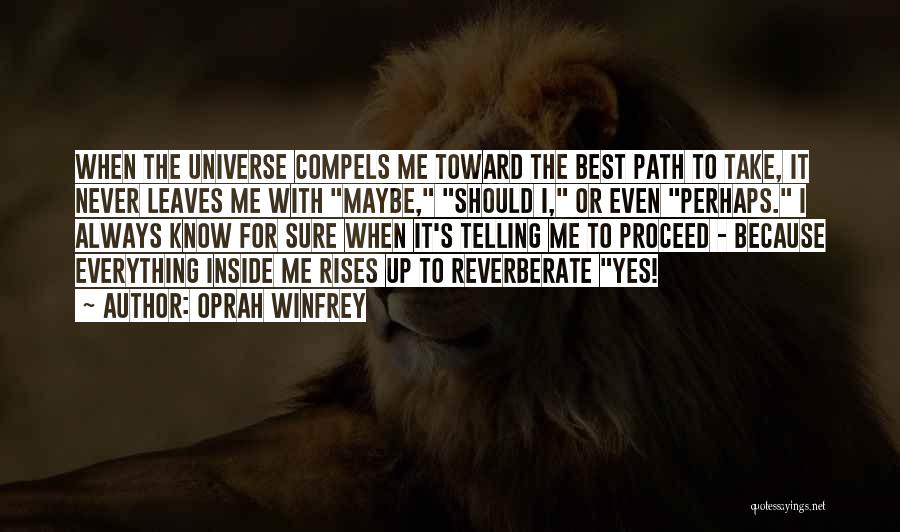 Reverberate Quotes By Oprah Winfrey