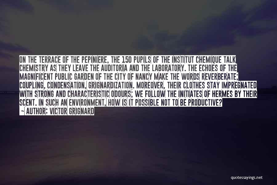 Reverberate Quotes By Victor Grignard