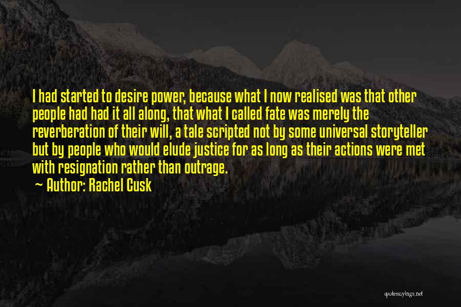 Reverberation Quotes By Rachel Cusk