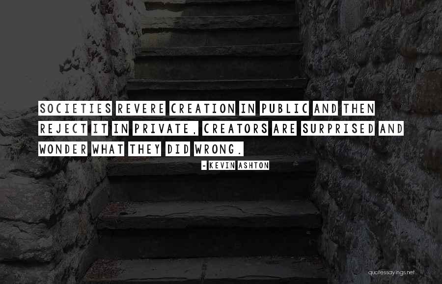 Revere Quotes By Kevin Ashton Revere Quotes By Kevin Ashton