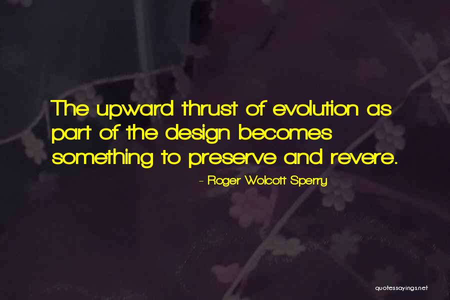 Revere Quotes By Roger Wolcott Sperry Revere Quotes By Roger Wolcott Sperry