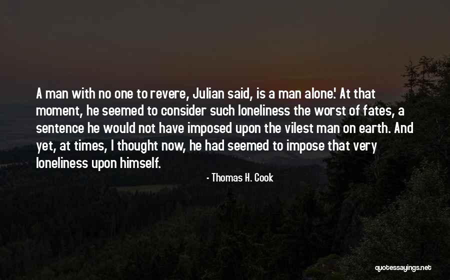 Revere Quotes By Thomas H. Cook Revere Quotes By Thomas H. Cook
