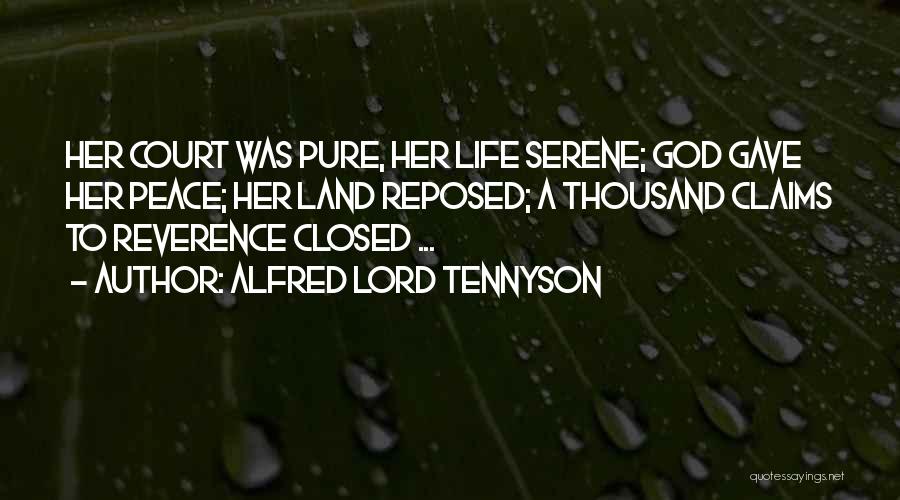 Reverence To God Quotes By Alfred Lord Tennyson