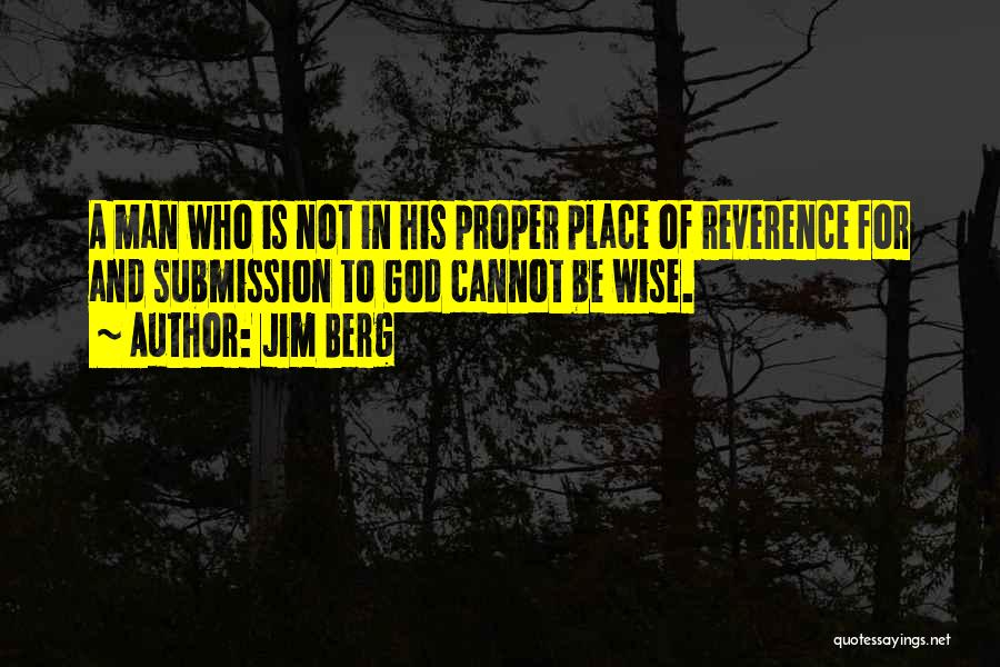 Reverence To God Quotes By Jim Berg