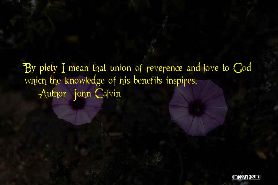 Reverence To God Quotes By John Calvin