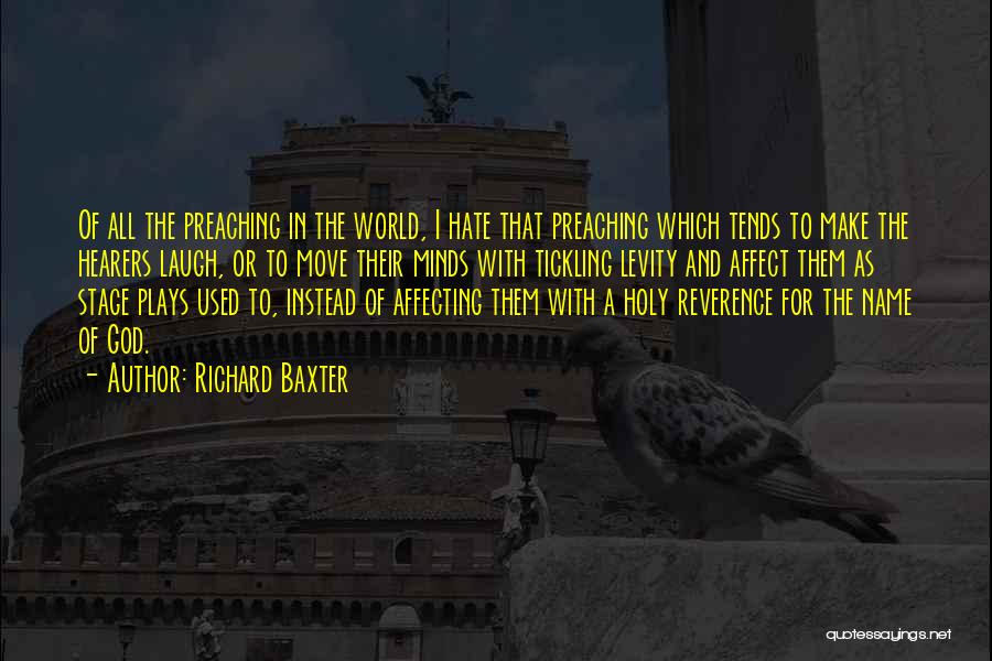 Reverence To God Quotes By Richard Baxter