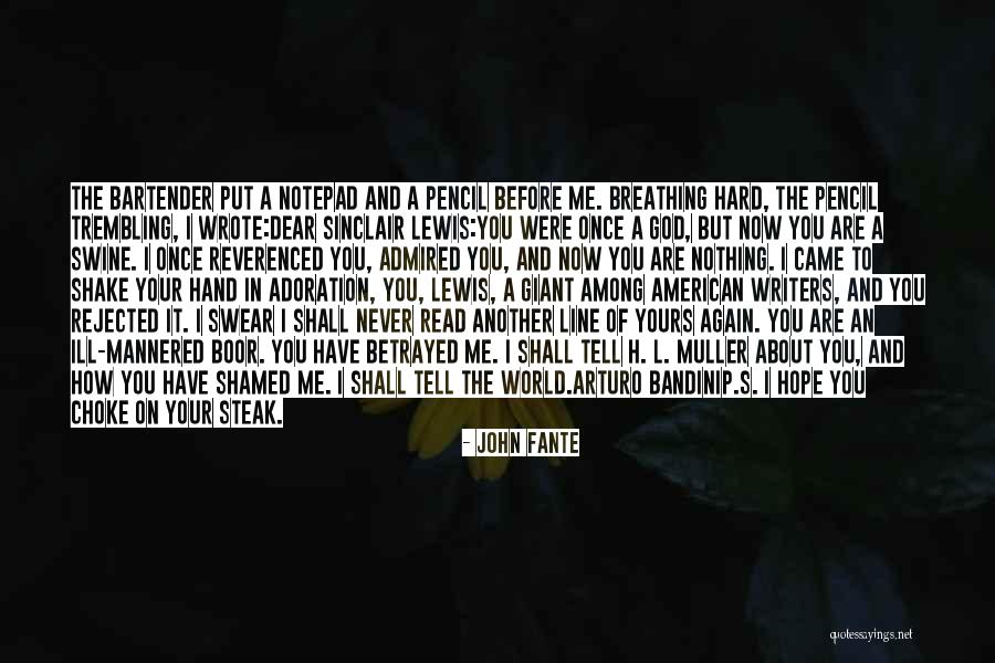 Reverenced Quotes By John Fante Reverenced Quotes By John Fante