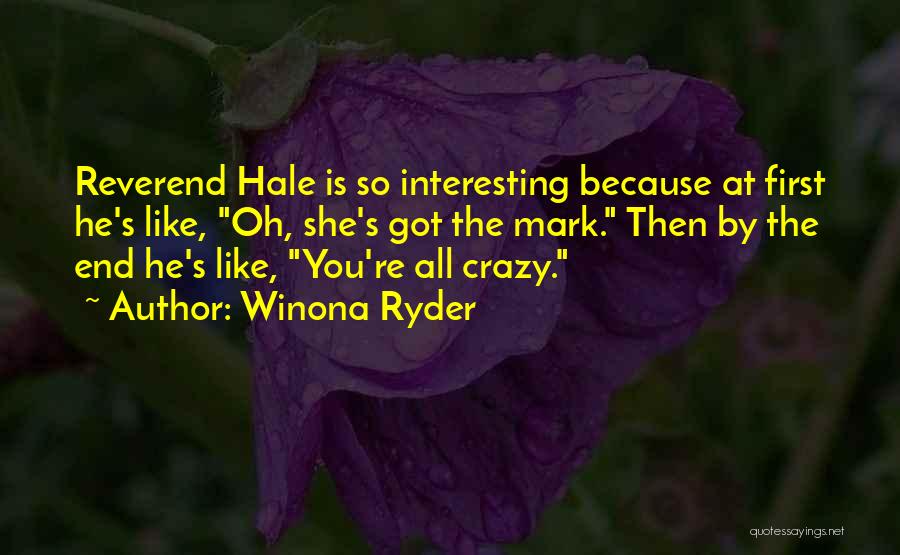 Reverend Hale Quotes By Winona Ryder