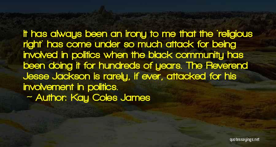 Reverend Jesse Jackson Quotes By Kay Coles James