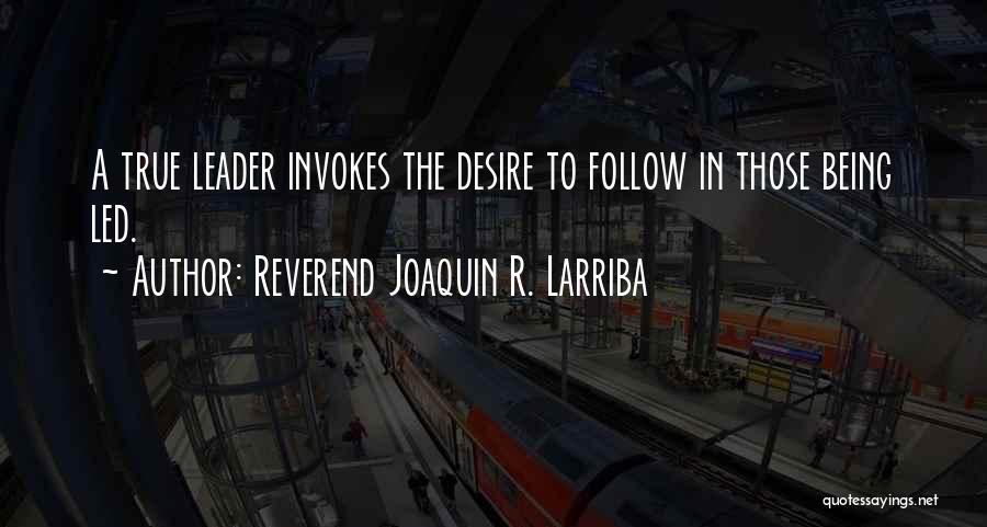 Reverend Joaquin R. Larriba Quotes 1060241