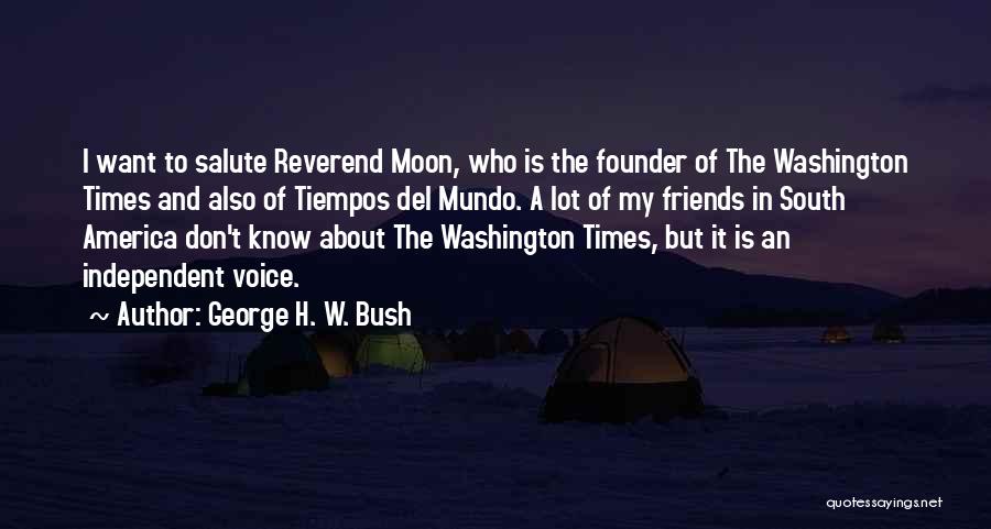 Reverend Moon Quotes By George H. W. Bush