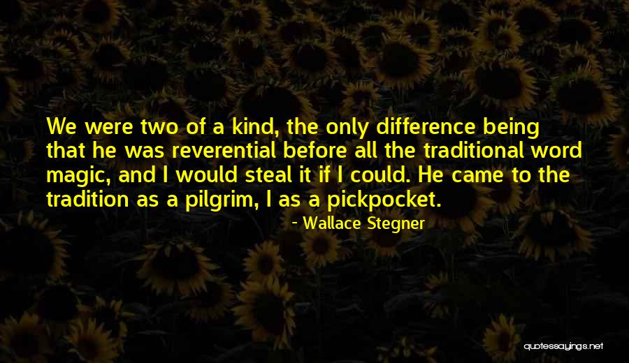 Reverential Quotes By Wallace Stegner Reverential Quotes By Wallace Stegner