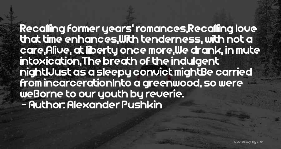 Reverie Love Quotes By Alexander Pushkin
