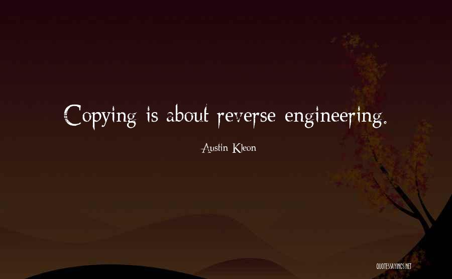 Reverse Engineering Quotes By Austin Kleon