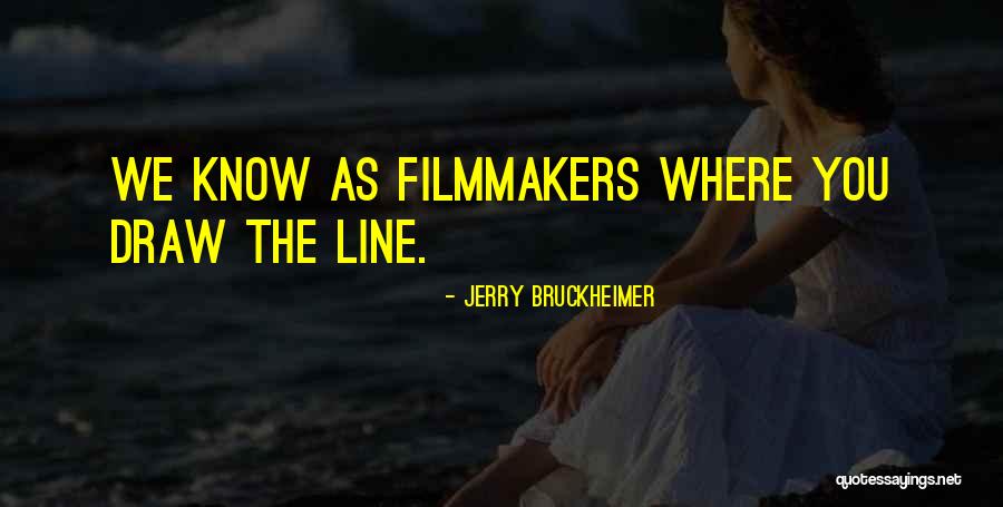 Reverserblx Quotes By Jerry Bruckheimer Reverserblx Quotes By Jerry Bruckheimer
