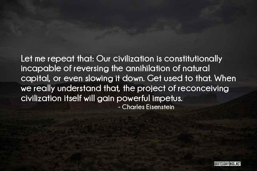 Reversing Course Quotes By Charles Eisenstein Reversing Course Quotes By Charles Eisenstein