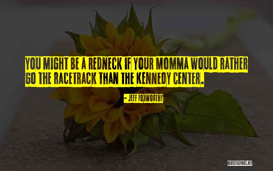 Reversion Movie Quotes By Jeff Foxworthy Reversion Movie Quotes By Jeff Foxworthy