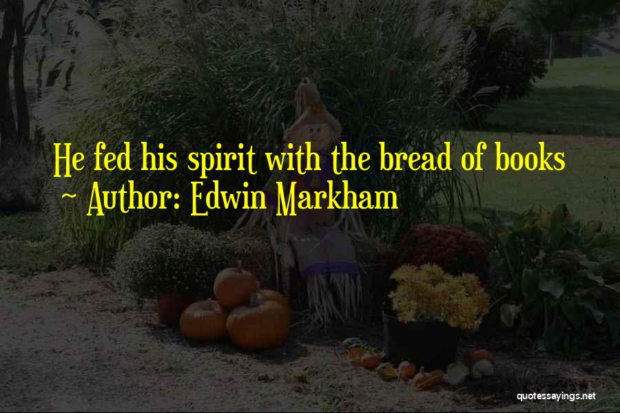 Revertion Quotes By Edwin Markham