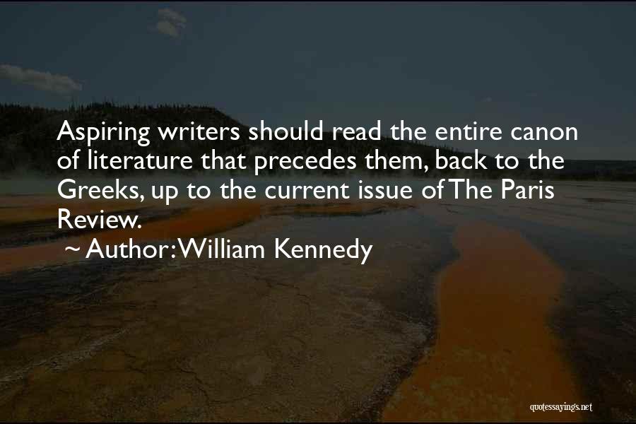 Review Of Literature Quotes By William Kennedy