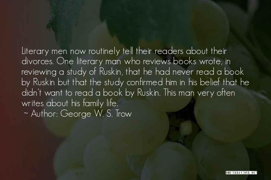 Reviewing Books Quotes By George W. S. Trow