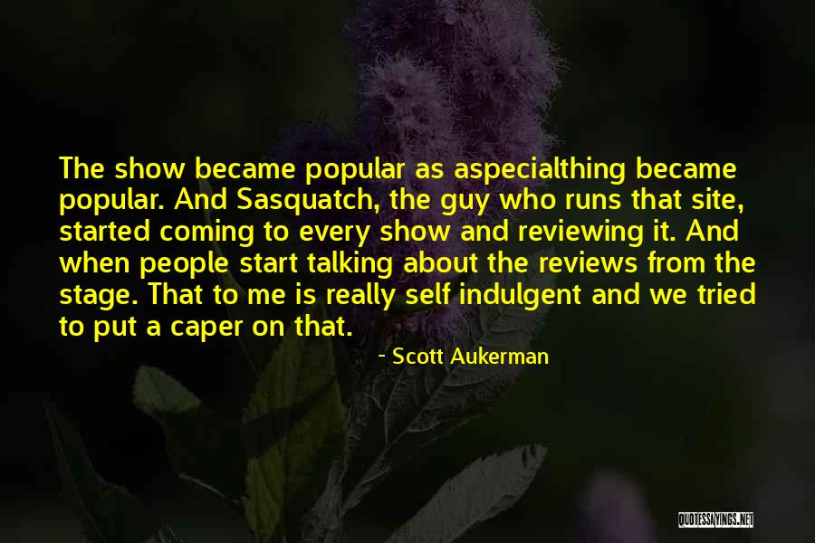 Reviewing Quotes By Scott Aukerman Reviewing Quotes By Scott Aukerman