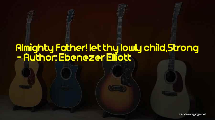 Reviled Quotes By Ebenezer Elliott