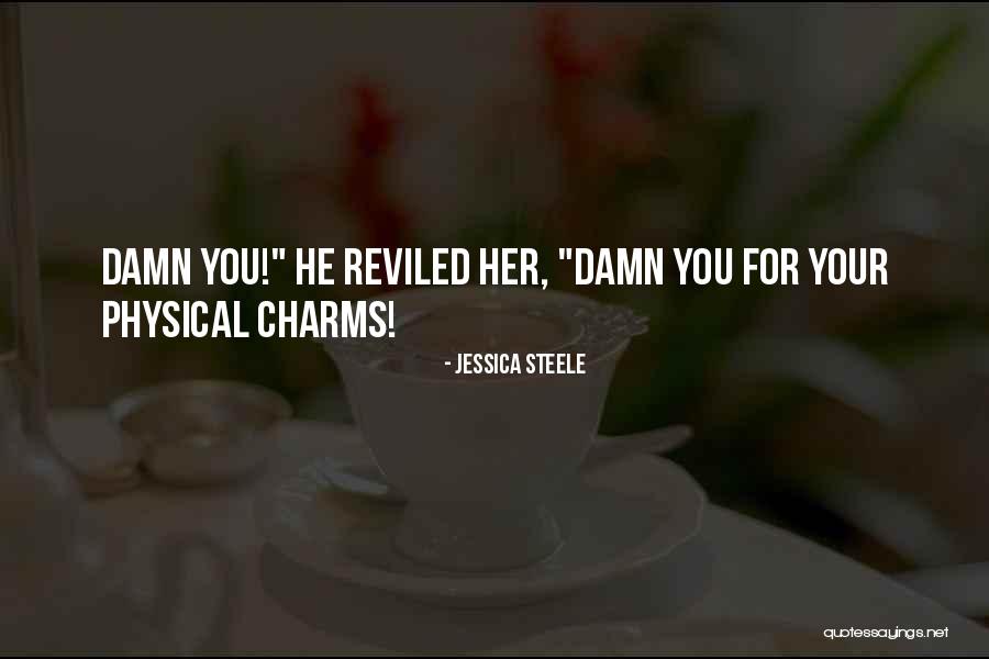 Reviled Quotes By Jessica Steele