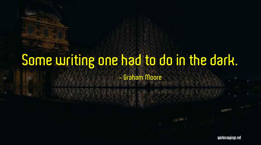 Revill Law Quotes By Graham Moore Revill Law Quotes By Graham Moore
