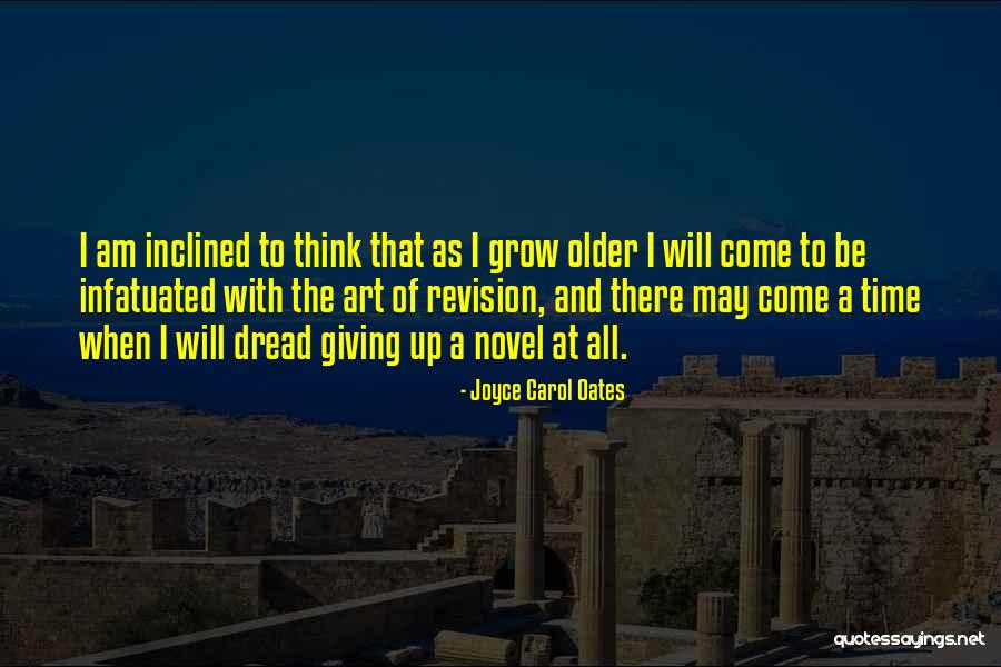Revision Time Quotes By Joyce Carol Oates Revision Time Quotes By Joyce Carol Oates