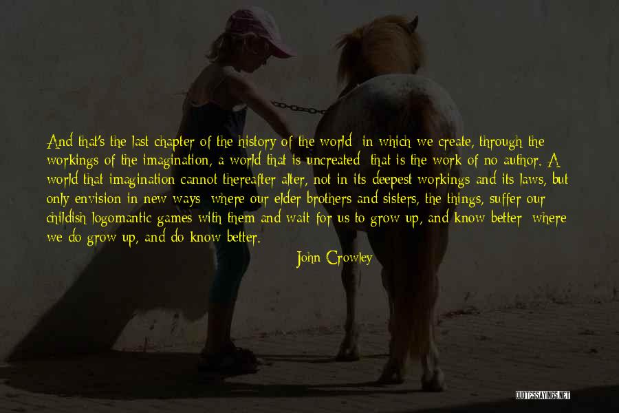 Revisionists Of Civil War Quotes By John Crowley Revisionists Of Civil War Quotes By John Crowley