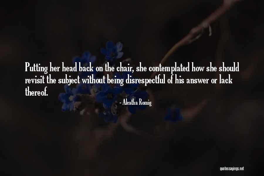 Revisit Quotes By Aleatha Romig Revisit Quotes By Aleatha Romig