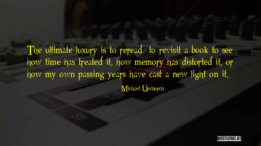 Revisit Quotes By Michael Upchurch Revisit Quotes By Michael Upchurch