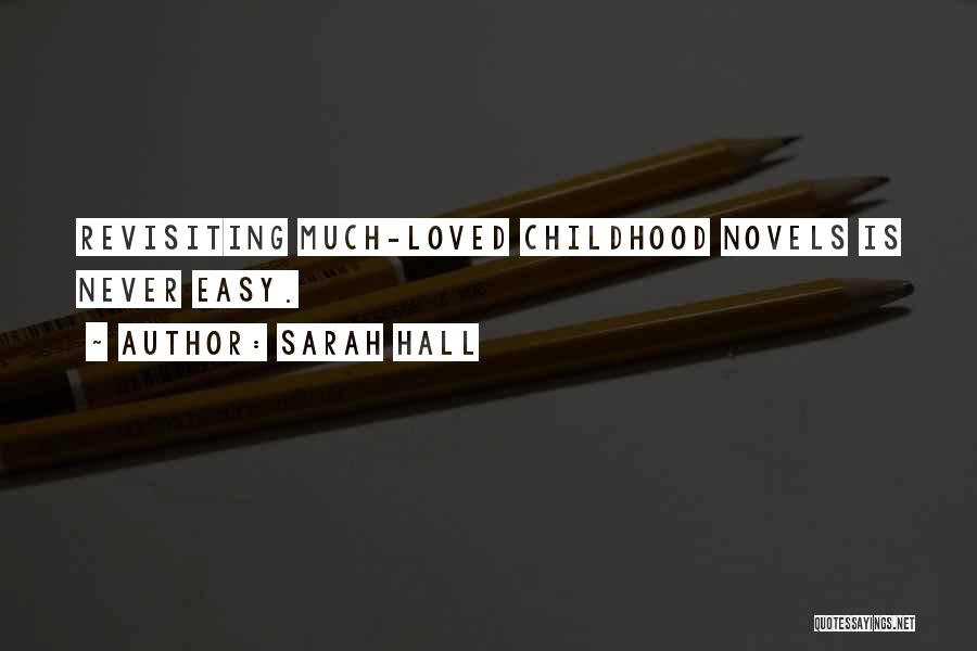 Revisiting Childhood Quotes By Sarah Hall