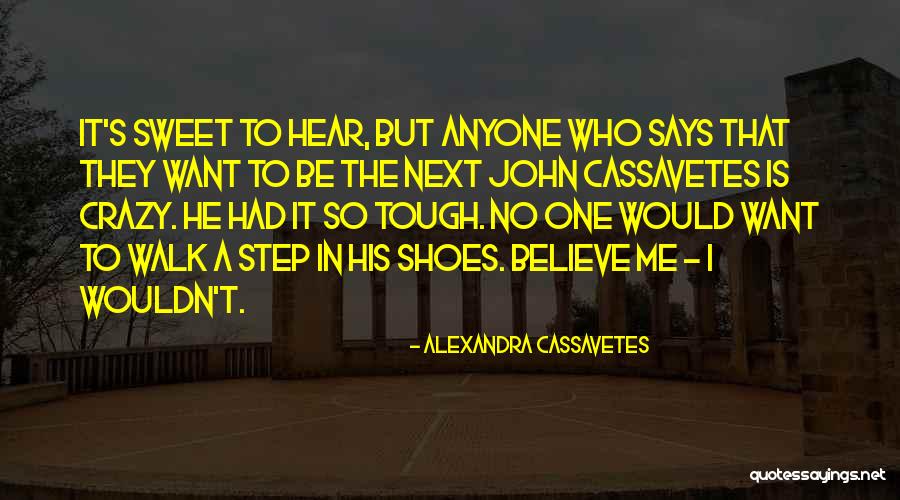 Revivable Quotes By Alexandra Cassavetes Revivable Quotes By Alexandra Cassavetes