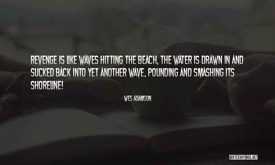 Revivable Quotes By Wes Adamson Revivable Quotes By Wes Adamson
