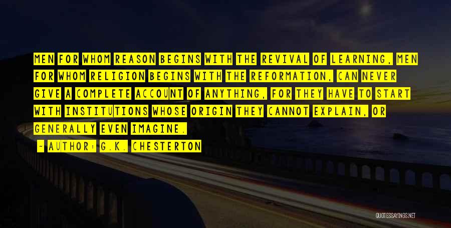 Revival And Reformation Quotes By G.K. Chesterton