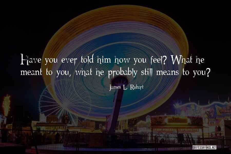 Revival Of The Mind Quotes By James L. Rubart Revival Of The Mind Quotes By James L. Rubart