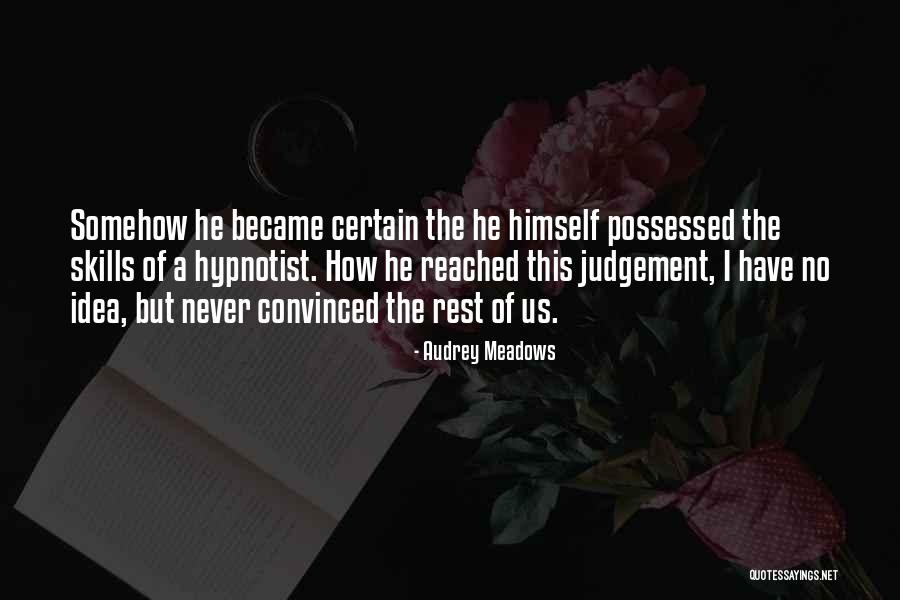 Revivalism Ceremonies Quotes By Audrey Meadows Revivalism Ceremonies Quotes By Audrey Meadows