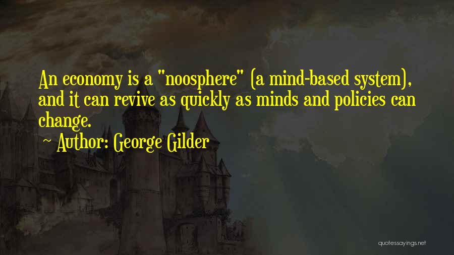 Revive Me Quotes By George Gilder