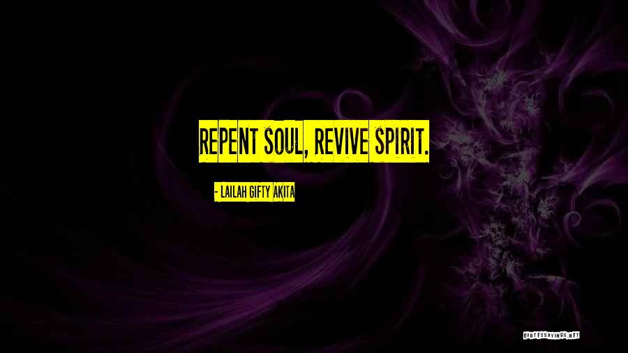 Revive My Soul Quotes By Lailah Gifty Akita Revive My Soul Quotes By Lailah Gifty Akita