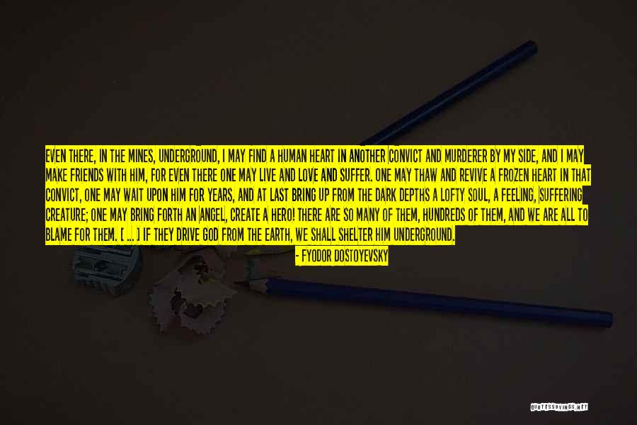 Revive Your Heart Quotes By Fyodor Dostoyevsky Revive Your Heart Quotes By Fyodor Dostoyevsky