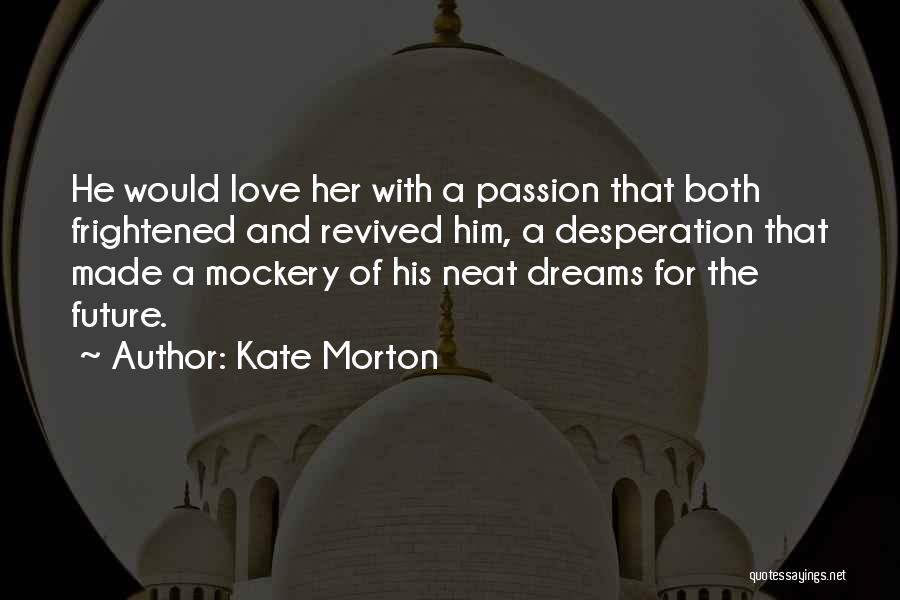 Revived Love Quotes By Kate Morton