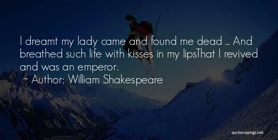 Revived Quotes By William Shakespeare