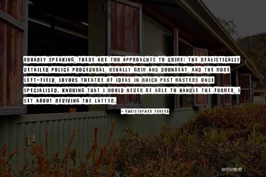 Reviving Quotes By Christopher Fowler Reviving Quotes By Christopher Fowler