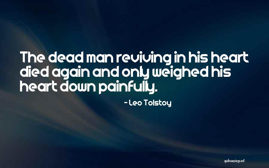 Reviving Quotes By Leo Tolstoy Reviving Quotes By Leo Tolstoy