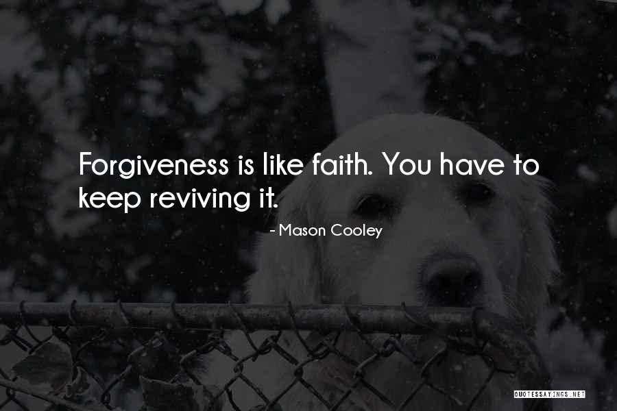 Reviving Quotes By Mason Cooley Reviving Quotes By Mason Cooley