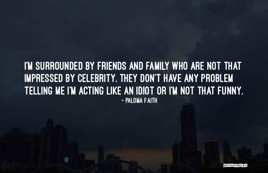 Revlon Company Quotes By Paloma Faith Revlon Company Quotes By Paloma Faith