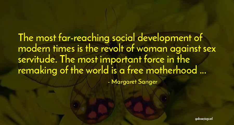 Revolt Against The Modern World Quotes By Margaret Sanger Revolt Against The Modern World Quotes By Margaret Sanger