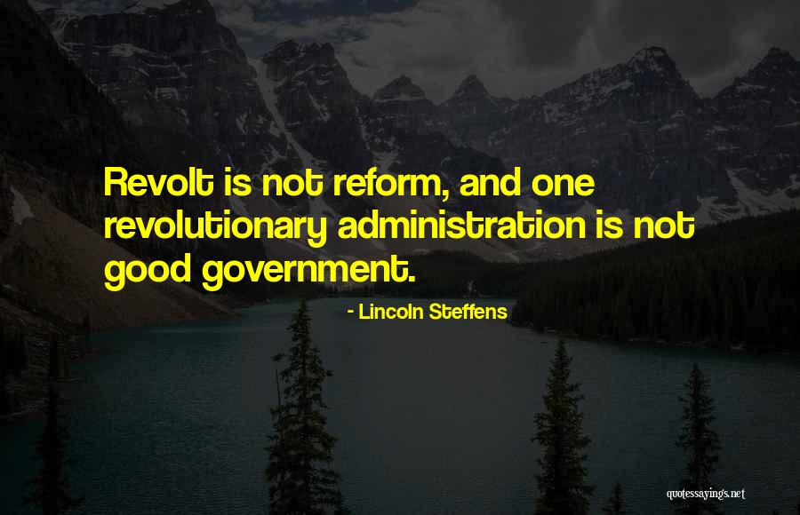 Revolt Best Quotes By Lincoln Steffens Revolt Best Quotes By Lincoln Steffens